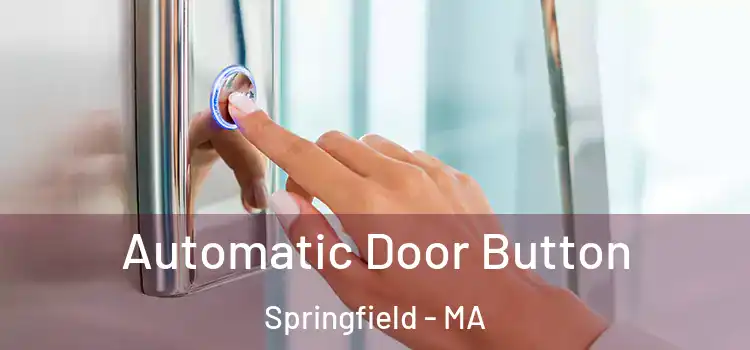  Automatic Door Button Springfield - MA