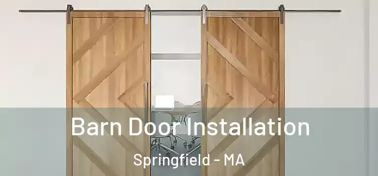 Barn Door Installation Springfield - MA