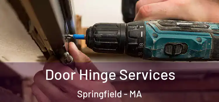 Door Hinge Services Springfield - MA
