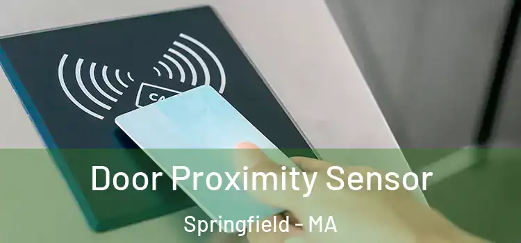 Door Proximity Sensor Springfield - MA