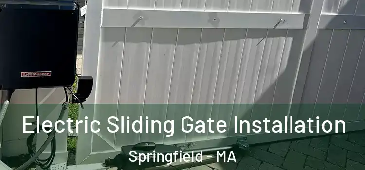 Electric Sliding Gate Installation Springfield - MA