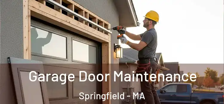  Garage Door Maintenance Springfield - MA