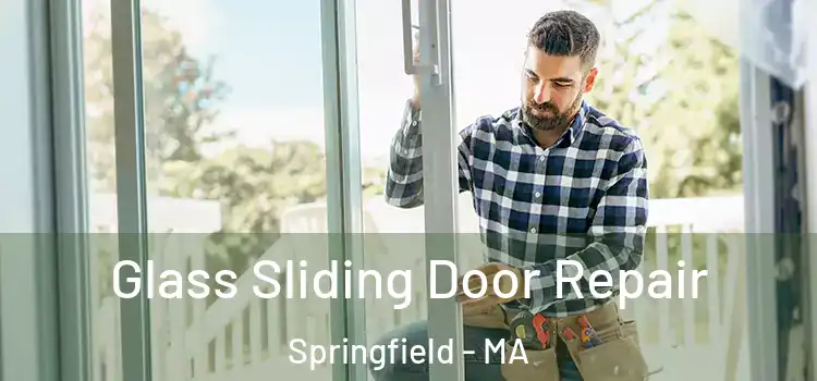 Glass Sliding Door Repair Springfield - MA