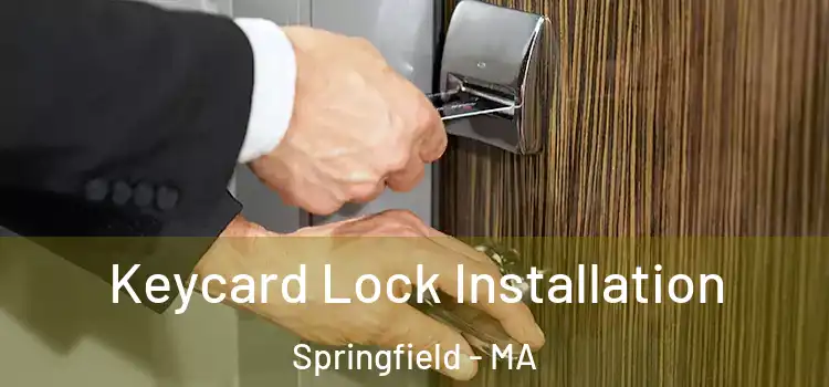 Keycard Lock Installation Springfield - MA