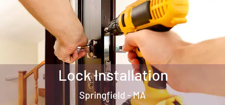 Lock Installation Springfield - MA