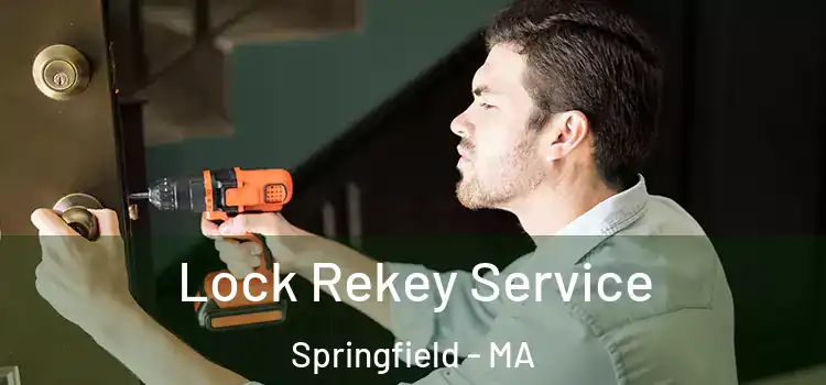 Lock Rekey Service Springfield - MA