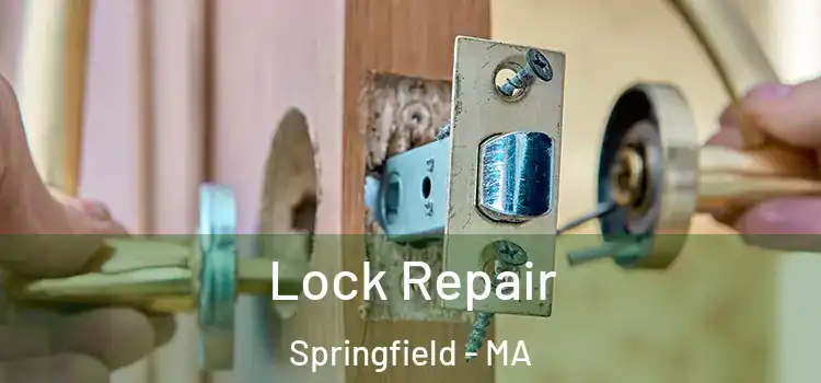 Lock Repair Springfield - MA