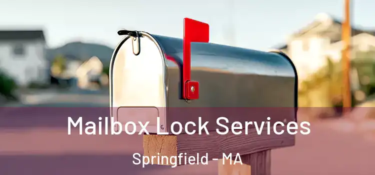  Mailbox Lock Services Springfield - MA