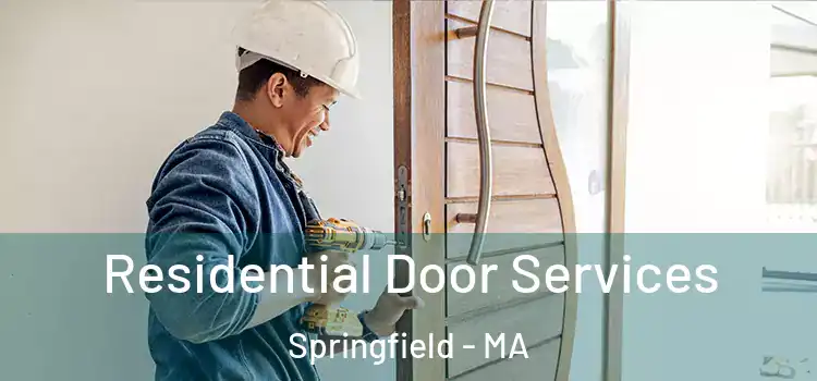 Residential Door Services Springfield - MA
