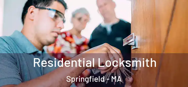 Residential Locksmith Springfield - MA