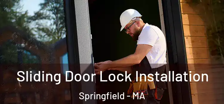 Sliding Door Lock Installation Springfield - MA