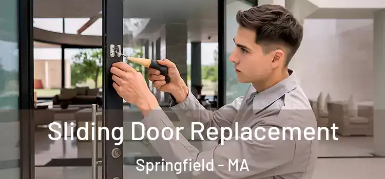 Sliding Door Replacement Springfield - MA