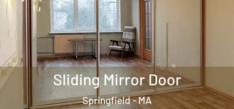  Sliding Mirror Door Springfield - MA